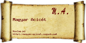 Magyar Acicét névjegykártya